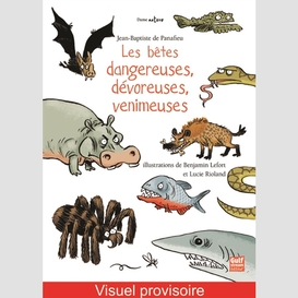 Betes dangereuses devoreuses venimeuses