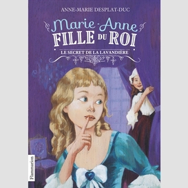 Marie-anne fille du roi t3 secret lavand