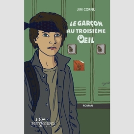 Garcon au troisieme oeil (le)