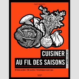 Cuisiner au fil des saisons t.2