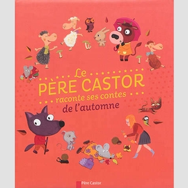 Pere castor raconte ses contes l'automne