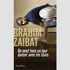 Brahim zaibat on peut tous un jour danse