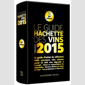 Guide hachette des vins 2015 (le)