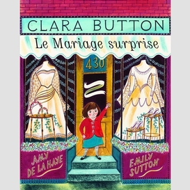 Clara button le mariage surprise
