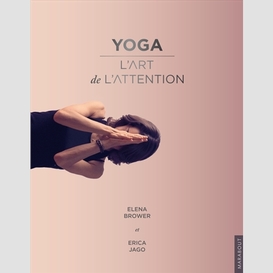 Yoga l'art de l'attention