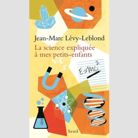 Science expliquee a mes petits-enfants