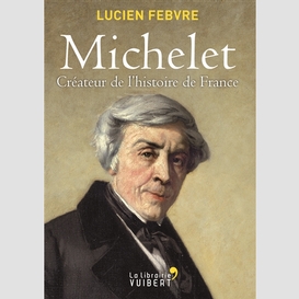 Michelet createur de l'histoire