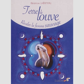 Terre de louve - reveler la femme sauvag