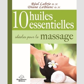 10 huiles essentielles ideales massage