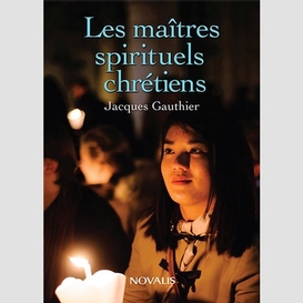 Maitres spirituels chretiens (les)