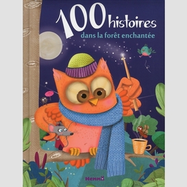 100 histoires dans la foret enchantee