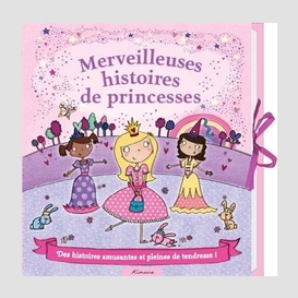 Merveilleuses histoires de princesses