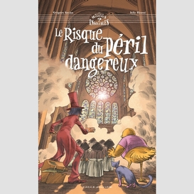 Risque du peril dangereux (le)