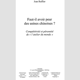 Faut-il avoir peur des usines chinoises ?