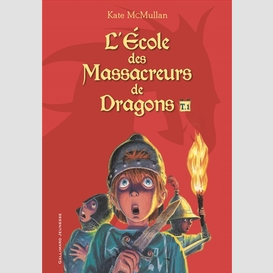 Ecole des massacreurs de dragons t1 (l')