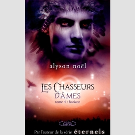 Les chasseurs d'âmes - tome 4