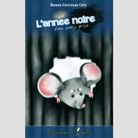 Annee noire d'une souris grise (l')