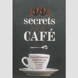 1001 secrets sur le cafe