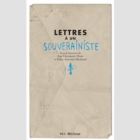 Lettres à un souverainiste