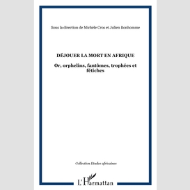 Déjouer la mort en afrique