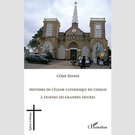 Histoire de l'eglise catholique du congo