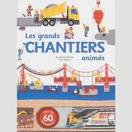 Grands chantiers animes (les)