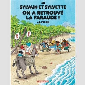 Sylvain et sylvette on a retrouve faraud