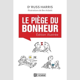 Piege du bonheur -edition illustree