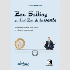 Zen selling ou l'art zen de la vente