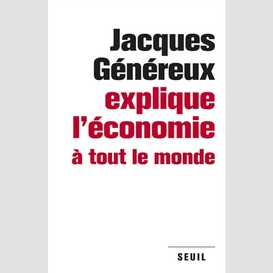 Jacques genereux explique economie a