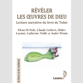 Reveler les oeuvres de dieu