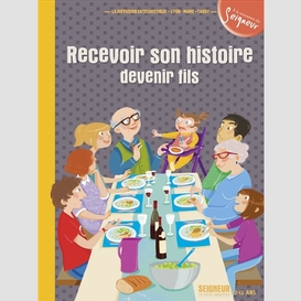 Recevoir son histoire devenir fils