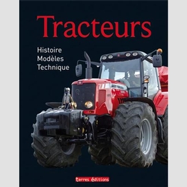 Tracteurs histoire/ modeles/ technique