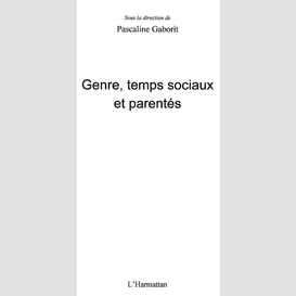 Genre, temps sociaux et parentés