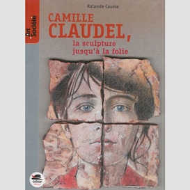 Camille claudel sculpture jusqu'a folie