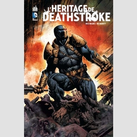 Heritage de deathstroke (l')