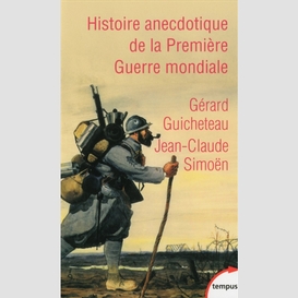 Histoire anecdotique premiere guerre mon