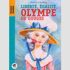 Liberte egalite olympe de gouges