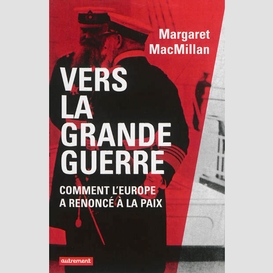 Vers la grande guerre