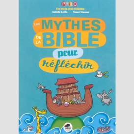 Mythes de la bible pour refechir (les)