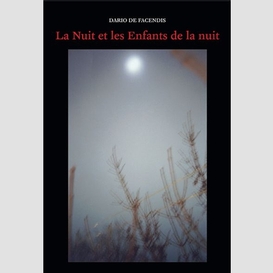 Nuit et les enfants de la nuit (la)