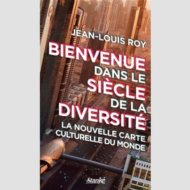 Bienvenue dans le siècle de la diversité