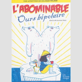 Abominable ours bipolaire (l')