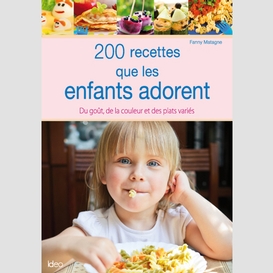 200 recettes que les enfants adorent