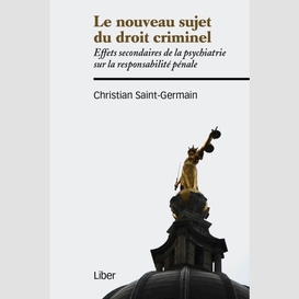 Nouveau sujet du droit criminel (le)