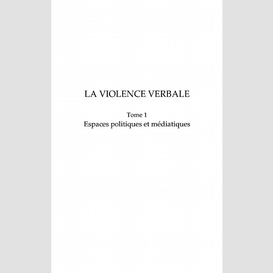 La violence verbale tome 1