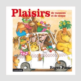 Plaisirs de vacances et de cirque