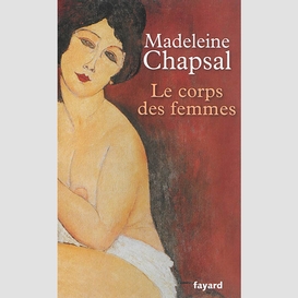 Corps des femmes (le)