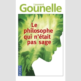 Philosophe qui n'etait pas sage -le