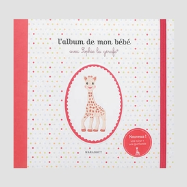 Album de mon bebe avec sophie la girafe